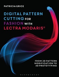 Abbildung von: Digital Pattern Cutting For Fashion with Lectra Modaris (R) - Bloomsbury Visual Arts