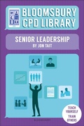 Cover: Bloomsbury CPD Library: Senior Leadership - Bloomsbury Education