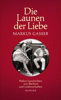 Abbildung von: Die Launen der Liebe - Hanser