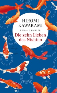 Abbildung von: Die zehn Lieben des Nishino - Hanser