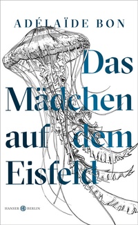 Enlarge image Cover: Das Mädchen auf dem Eisfeld - Hanser Berlin