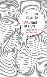 Enlarge image Cover: Fake und Fiktion - Hanser