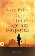 Cover: Die leuchtenden Tage am Bosporus - Insel
