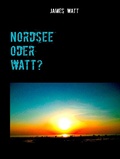 Cover: Nordsee oder watt? - BoD E-Short