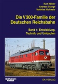 Cover: Die V 300-Familie der Deutschen Reichsbahn - EK-Verlag ein Imprint von EK-Medien GmbH