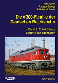 Abbildung von: Die V 300-Familie der Deutschen Reichsbahn - EK-Verlag ein Imprint von EK-Medien GmbH