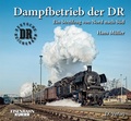 Cover: Dampfbetrieb der DR - EK-Verlag ein Imprint von EK-Medien GmbH