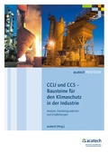 Cover: CCU und CCS - Bausteine f&uuml;r den Klimaschutz in der Industrie - utzverlag