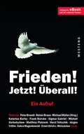 Cover: Frieden! Jetzt! &Uuml;berall! - Westend