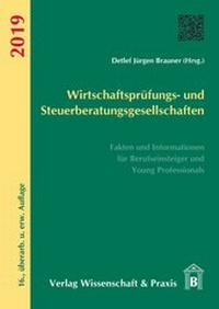 Abbildung von: Wirtschaftsprüfungs- und Steuerberatungsgesellschaften 2019. - Verlag Wissenschaft & Praxis