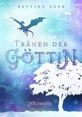 Cover: Tr&auml;nen der G&ouml;ttin - Zeilengold Verlag