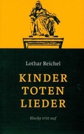 Cover: Kindertotenlieder - Buchverlag Lothar Reichel