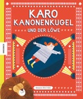 Cover: Karo Kanonenkugel und der L&ouml;we - Knesebeck