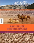 Cover: Abenteuer Seidenstra&szlig;e - Knesebeck
