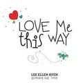 Cover: Love Me This Way - Lee Aven