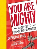 Cover: You Are Mighty - Bloomsbury Childrens Books