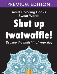 Enlarge image Cover: Adult Coloring Books Swear words - Alan Taylor