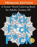 Cover: A Swear Word Coloring Book for Adults - Prime Coloring