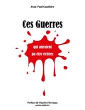 Cover: Ces guerres qui auraient pu &ecirc;tre &eacute;vit&eacute;es... - BoD - Books on Demand