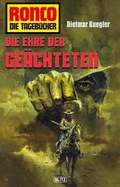 Cover: Ronco - Die Tageb&uuml;cher 23: Die Ehre der Ge&auml;chteten - Blitz Verlag