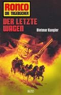 Cover: Ronco - Die Tageb&uuml;cher 24: Der letzte Wagen - Blitz Verlag