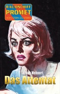Cover: Raumschiff Promet - Von Stern zu Stern 20: Das Attentat - Blitz Verlag