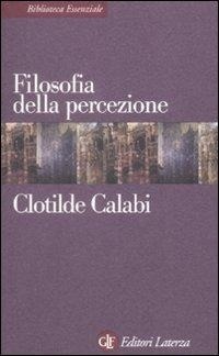 Abbildung von: Filosofia della percezione - Biblioteca essenziale Laterza;Laterza