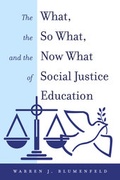 Cover: The What, the So What, and the Now What of Social Justice Education - Peter Lang Verlag