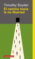 Cover: El camino hacia la no libertad - Galaxia Gutenberg, S.L.