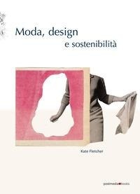 Enlarge image Cover: Moda, design e sostenibilità - Postmedia Books