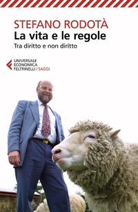 Abbildung von: La vita e le regole. Tra diritto e non diritto - Universale economica. Saggi;Feltrinelli
