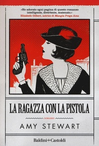 Abbildung von: La ragazza con la pistola - Romanzi e racconti;Baldini + Castoldi
