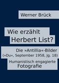 Cover: Wie erz&auml;hlt Herbert List? Die "Antillia"-Bilder ("Du", September 1958, Jg. 18). Humanistisch engagierte Fotografie - BoD - Books on Demand