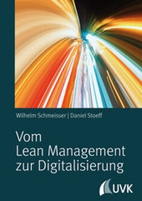 Abbildung von: Vom Lean Management zur Digitalisierung - UVK