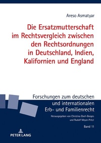 Abbildung von: Die Ersatzmutterschaft im Rechtsvergleich zwischen den Rechtsordnungen in Deutschland, Indien, Kalifornien und England - Peter Lang Verlag