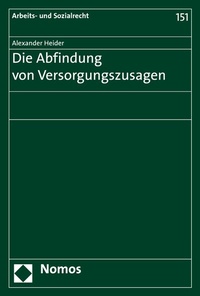 Abbildung von: Die Abfindung von Versorgungszusagen - Nomos