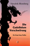 Cover: Die Gadolinium Verschw&ouml;rung - Schweitzerhaus Verlag