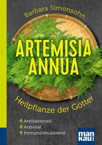 Bild vergrößern Bild: Artemisia annua - Heilpflanze der Götter. Kompakt-Ratgeber - Mankau Verlag