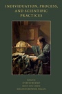 Cover: Individuation, Process, and Scientific Practices - OUP eBook