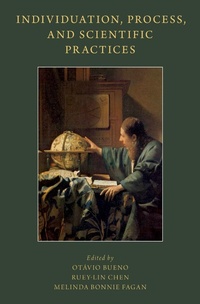 Abbildung von: Individuation, Process, and Scientific Practices - OUP eBook