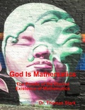 Cover: God Is Mathematics: The Proofs of the Eternal Existence of Mathematics - Lulu.com