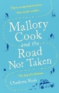 Cover: Mallory Cook and the Road Not Taken - Piatkus Books