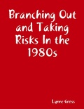 Cover: Branching Out and Taking Risks In the 1980s - Lulu.com