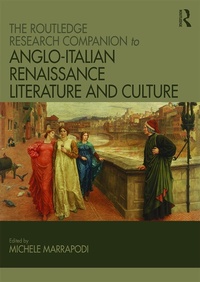 Abbildung von: The Routledge Research Companion to Anglo-Italian Renaissance Literature and Culture - Routledge
