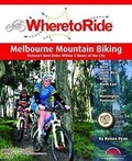 Cover: Where to Ride: Melbourne MTB - BA Press