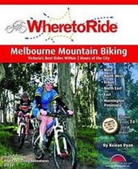 Enlarge image Cover: Where to Ride: Melbourne MTB - BA Press
