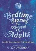 Cover: Bedtime Stories for Stressed Out Adults - Coronet Books