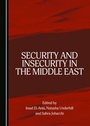 Cover: Security and Insecurity in the Middle East - Cambridge Scholars Publishing