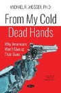 Bild: From My Cold Dead Hands - Nova Science Publishers Inc