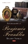 Cover: Autobiography of Benjamin Franklin - Nova Science Publishers Inc